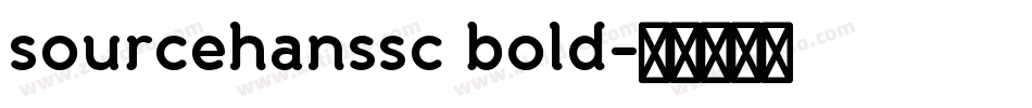 sourcehanssc bold字体转换